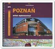 Poznań. Atlas aglomeracji. Autor: praca zbiorowa. Dadada.pl Okładka książki Poznań. Atlas aglomeracji