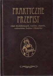 Praktyczne przepisy. Ciasta Torty Cukierki Lody. Autor: Makarewicz. Dadada.pl Okładka książki Praktyczne przepisy. Ciasta Torty Cukierki Lody
