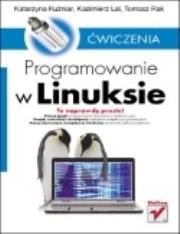 Okładka książki Programowanie w Linuksie. Ćwiczenia