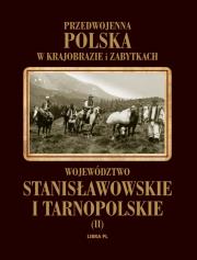Przedwojenna Polska...T.02 Woj. stanisławowskie.... Autor: Redakcja Adriana Pyszkowska. Dadada.pl Okładka książki Przedwojenna Polska...T.02 Woj. stanisławowskie...