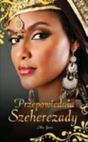 Przepowiednia Szeherezady. Autor: Yunis Alia. Dadada.pl Okładka książki Przepowiednia Szeherezady