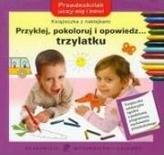 Okładka książki Przyklej, pokoloruj i opowiedz... trzylatku KWN