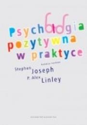 Okładka książki Psychologia pozytywna w praktyce