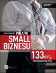 Okładka książki Pułapki small biznesu. 133 mity, które.. HELION