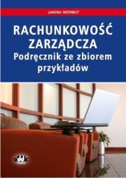 Rachunkowość zarządcza. Podręcznik ze zbiorem przykładów. Autor: Janina Wermut. Dadada.pl Okładka książki Rachunkowość zarządcza. Podręcznik ze zbiorem przykładów