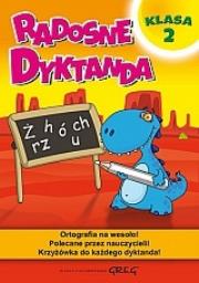 Radosne dyktanda - klasa 2 GREG. Autor: Marta Kurdziel. Dadada.pl Okładka książki Radosne dyktanda - klasa 2 GREG