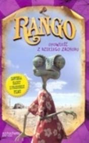 Okładka książki Rango. Opowieść z Dzikiego Zachodu