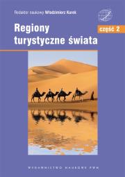 Regiony turystyczne świata. T.2 Azja, Afryka .... Autor: Red. nauk. Włodzimierz Kurek. Dadada.pl Okładka książki Regiony turystyczne świata. T.2 Azja, Afryka ...
