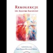 Rekolekcje św. Siostry Faustyny + audiobook. Autor: o. Marian Zawada OCD. Dadada.pl Okładka książki Rekolekcje św. Siostry Faustyny + audiobook
