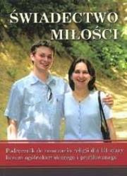 Religia LO KL 3-4. Podręcznik. Świadectwo milości. Autor: pod redakcją ks. prof. Stanisława Łabendowicza. Dadada.pl Okładka książki Religia LO KL 3-4. Podręcznik. Świadectwo milości
