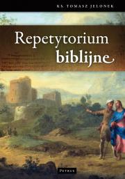 Repetytorium Biblijne. Autor: Ks.tomasz Jelonek. Dadada.pl Okładka książki Repetytorium Biblijne