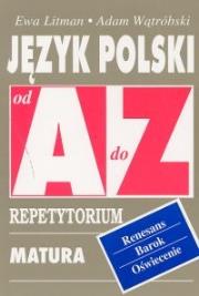Repetytorium Od A do Z - J. pol. Renesans KRAM. Autor: Litman Ewa, Wątróbski Adam. Dadada.pl Okładka książki Repetytorium Od A do Z - J. pol. Renesans KRAM