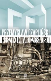 Resztki nowoczesności. Autor: Czapliński Przemysław. Dadada.pl Okładka książki Resztki nowoczesności