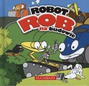 Okładka książki Robot Rob na budowie
