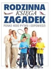Okładka książki Rodzinna Księga Zagadek. Ponad 4000 pytań i odpowiedzi