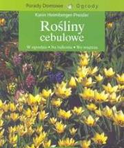 Rośliny cebulowe. Autor: Karin Heimberger-Preisler. Dadada.pl Okładka książki Rośliny cebulowe