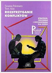 Rozstrzyganie konfliktów. Autor: S. Palomares, T. Akin. Dadada.pl Okładka książki Rozstrzyganie konfliktów