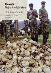Rwanda. Wojna i ludobójstwo. Autor: Reginia-Zacharski Jacek. Dadada.pl Okładka książki Rwanda. Wojna i ludobójstwo