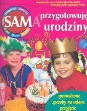 Sam przygotowuję urodziny. Autor: Głuch Marietta. Dadada.pl Okładka książki Sam przygotowuję urodziny