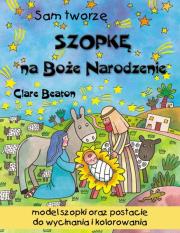 Sam tworzę szopkę na Boże Narodzenie. Autor: Opracowanie zbiorowe. Dadada.pl Okładka książki Sam tworzę szopkę na Boże Narodzenie