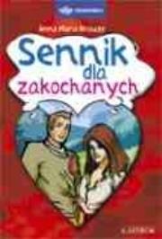 Sennik dla zakochanych. Autor: Krauze Anna Maria. Dadada.pl Okładka książki Sennik dla zakochanych