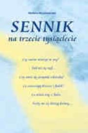 Okładka książki Sennik na trzecie tysiąclecie
