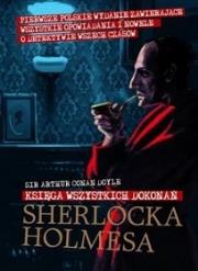 Okładka książki Sherlock Holmes. Księga wszystkich dokonań w.2011