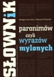 Okładka książki Słownik paronimów czyli wyrazów mylonych