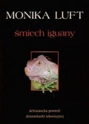 Śmiech iguany. Autor: Luft Monika. Dadada.pl Okładka książki Śmiech iguany