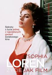 Okładka książki Sophia Loren. Życie jak film