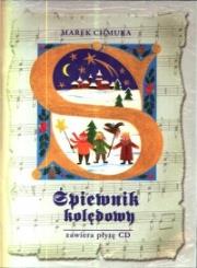 Śpiewnik kolędowy (+CD). Autor: Chmura Marek. Dadada.pl Okładka książki Śpiewnik kolędowy (+CD)