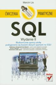SQL. Ćwiczenia praktyczne. Wydanie II. Autor: Lis Marcin. Dadada.pl Okładka książki SQL. Ćwiczenia praktyczne. Wydanie II