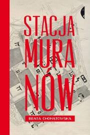 Stacja Muranów TW. Autor: Chomątowska Beata. Dadada.pl Okładka książki Stacja Muranów TW