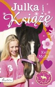 Stajnia pod podkową. Julka i Książę. Autor: McKain Kelly. Dadada.pl Okładka książki Stajnia pod podkową. Julka i Książę