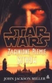Star Wars. Zaginione plemię Sithów. Autor: Miller John Jackson. Dadada.pl Okładka książki Star Wars. Zaginione plemię Sithów