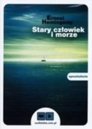 Okładka książki Stary człowiek i morze. Książka audio CD - Audiobook