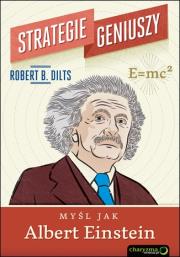 Strategie geniuszy. Myśl jak Albert Einstein. Autor: Robert Dilts. Dadada.pl Okładka książki Strategie geniuszy. Myśl jak Albert Einstein