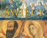 Okładka książki Święci. Najpiękniejsze wizerunki w sztuce