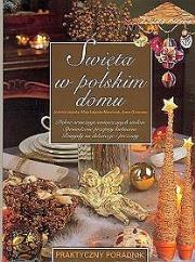 Święta w polskim domu. Autor: Maja Łagoda, Joanna Łagoda. Dadada.pl Okładka książki Święta w polskim domu