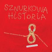 Sznurkowa historia BAJKA. Autor: Roksana Jędrzejewska-Wróbel. Dadada.pl Okładka książki Sznurkowa historia BAJKA