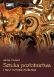 Sztuka pozłotnictwa i inne techniki zdobienia. Autor: Arleta Tylewicz. Dadada.pl Okładka książki Sztuka pozłotnictwa i inne techniki zdobienia