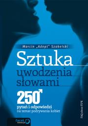 Okładka książki Sztuka uwodzenia słowami. 250 pytań i odpowiedzi..
