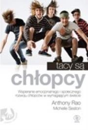 Tacy są chłopcy. Autor: Anthony Rao, Michelle Seaton. Dadada.pl Okładka książki Tacy są chłopcy