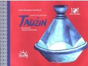 Tadżin Apetyt na Maroko. Autor: Nowacka-Devillard Anna. Dadada.pl Okładka książki Tadżin Apetyt na Maroko