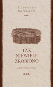 Okładka książki Tak niewiele zrobiono