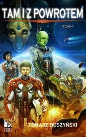 Tam i z powrotem. Tom 1. Podróż. Autor: Duszyński Tomasz. Dadada.pl Okładka książki Tam i z powrotem. Tom 1. Podróż