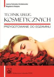 Technik usług kosmetycznych. Przygotowanie..  PZWL. Autor: Joanna Dylewska-Grzelakowska, Ratajska Magdalena. Dadada.pl Okładka książki Technik usług kosmetycznych. Przygotowanie..  PZWL