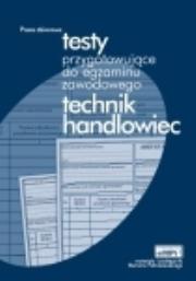 Testy przyg. do egz. technik handlowiec w.2011 WZ. Autor: Alicja Jurczak, Iwona Mikołajczak. Dadada.pl Okładka książki Testy przyg. do egz. technik handlowiec w.2011 WZ
