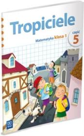 Tropiciele SP 1 cz.5 matematyka WSiP. Autor: 132034 Elżbieta Burakowska. Dadada.pl Okładka książki Tropiciele SP 1 cz.5 matematyka WSiP