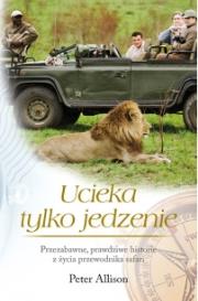 Ucieka tylko jedzenie. Autor: Allison Peter. Dadada.pl Okładka książki Ucieka tylko jedzenie